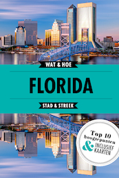 Florida - Wat & Hoe Stad & Streek (ISBN 9789021573045)