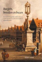 Burgers, broeders en bazen - A. Vos (ISBN 9789087040116)