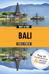 Bali - Wat & Hoe Stad & Streek (ISBN 9789021573939)
