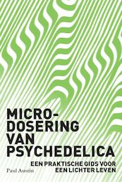 Microdosing van psychedelica - Paul Austin (ISBN 9789493160293)