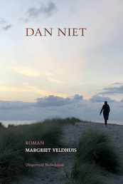 Dan niet - Margriet Veldhuis (ISBN 9789491737589)