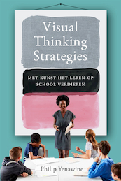 Visual Thinking Strategies - Philip Yenawine (ISBN 9789088509759)