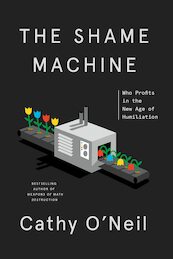 Shame Machine - Cathy O'Neil (ISBN 9780593443385)