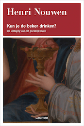 Kun je de beker drinken? (POD) - Henri Nouwen (ISBN 9789401497848)