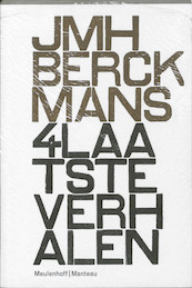 4 Laatste verhalen en enige nagelaten brieven - J.M.H. Berckmans (ISBN 9789085421900)