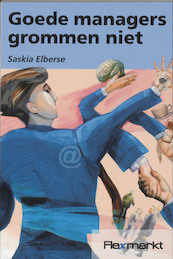 Goede managers grommen niet - Saskia Elberse (ISBN 9789035243828)