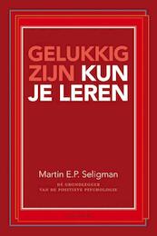 Gelukkig zijn kun je leren - M.E.P. Seligman (ISBN 9789049100469)