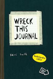 Wreck this journal - Keri Smith (ISBN 9789049104948)