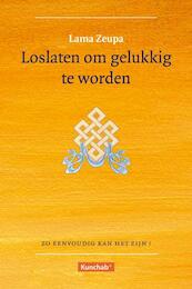 Loslaten om gelukkig te worden - Lama Zeupa (ISBN 9789054876366)