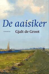 De aaisiker - Gjalt de Groot (ISBN 9789056152666)