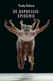De depressie-epidemie - Trudy Dehue (ISBN 9789045703282)
