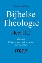 Bijbelse theologie 2 Sjemot - Frans Hendrik Breukelman (ISBN 9789043517058)