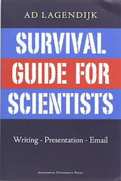 Survival Guide for Scientists - A. Lagendijk (ISBN 9789053565124)