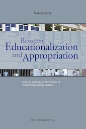 Between educationalization and appropriation - Marc Depaepe (ISBN 9789058679178)