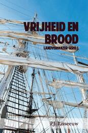 Vrijheid en brood - P J. Risseeuw (ISBN 9789020533392)
