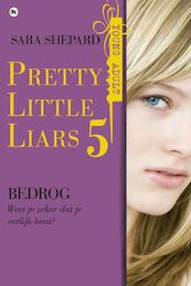 Pretty Little Liars 5 - Bedrog - Sara Shepard (ISBN 9789044336290)