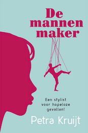 De mannenmaker - Petra Kruijt (ISBN 9789401900829)