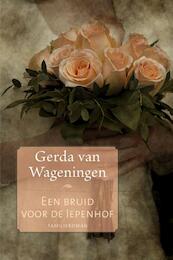 Een bruid voor de Iepenhof - Gerda van Wageningen (ISBN 9789020533620)