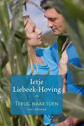 Terug naar toen - Ietje Liebeek-Hoving (ISBN 9789020533644)
