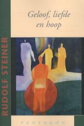 Geloof, liefde en hoop - Rudolf Steiner (ISBN 9789490455569)