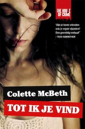 Tot ik je vind - Colette McBeth (ISBN 9789044343267)