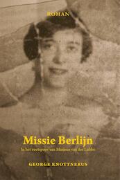 Missie Berlijn - George Knottnerus (ISBN 9789051798500)
