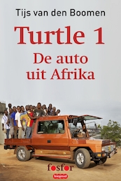Turtle 1: De auto uit Afrika - Tijs van den Boomen (ISBN 9789462250857)