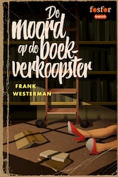 De moord op de boekverkoopster - Frank Westerman (ISBN 9789462251045)