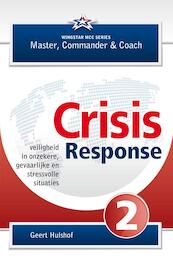Crisis response - Geert Hulshof (ISBN 9789081015455)