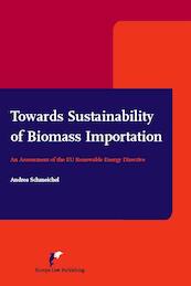 Towards sustainability of biomass importation - Andrea Schmeichel (ISBN 9789089521521)