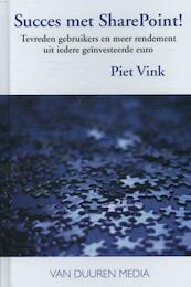 Succes met SharePoint! - Piet Vink (ISBN 9789059407435)