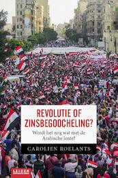 Revolutie of zinsbegoocheling - Carolien Roelants (ISBN 9789087282158)