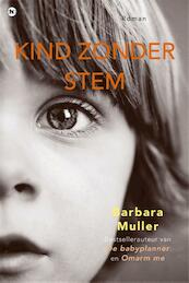 Kind zonder stem - Barbara Muller (ISBN 9789044344448)