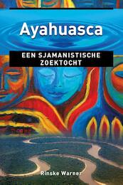 Ayahuasca - Rinske Warner (ISBN 9789020211306)