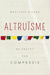 Altruisme - Matthieu Ricard (ISBN 9789025903909)