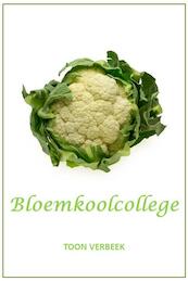Bloemkoolcollege - Toon Verbeek (ISBN 9789065238528)