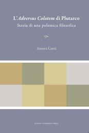L adversus colotem di plutarco - Aurora Corti (ISBN 9789462700093)