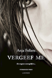Vergeef me - Anja Feliers (ISBN 9789401419420)