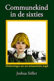 Communekind in de sixties - Joshua Stiller (ISBN 9789072475336)