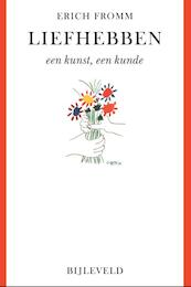 Liefhebben; een kunst, een kunde - Erich Fromm (ISBN 9789061315841)