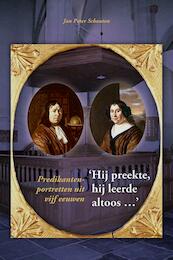 'Hij preekte, hij leerde altoos' - Jan Peter Schouten (ISBN 9789087045111)