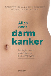 Alles over darmkanker (E-boek - ePub formaat) - Jan Willem B. de Groot, Marc Peeters, Jean-Luc van Laethem (ISBN 9789401427791)