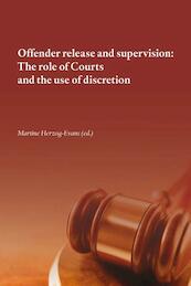 Offender release and supervision: the role of courts and the use of discretion - Martine Herzog-Evans (ISBN 9789462401976)