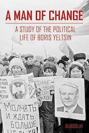 A Man of Change - The President Yeltsin Centre Foundation (ISBN 9781784379360)