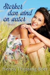 Sterker dan wind en water - Henny Thijssing-Boer (ISBN 9789401905022)