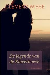 De legende van de Klaverhoeve - Clemens Wisse (ISBN 9789401906043)
