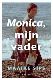 Monica, mijn vader - Maaike Sips (ISBN 9789057597350)