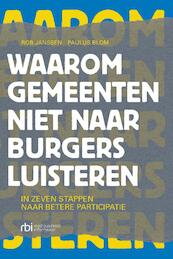 Waarom gemeenten niet naar burgers luisteren - Rob Janssen, Paulus Blom (ISBN 9789035248403)