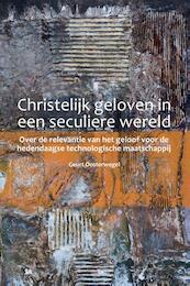 Christelijk geloven in een seculiere wereld - Geurt Oosterwegel (ISBN 9789059729681)
