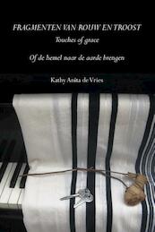 Fragmenten van rouw en troost - Kathy Anita de Vries (ISBN 9789089547798)